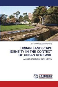 bokomslag Urban Landscape Identity in the Context of Urban Renewal