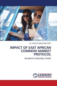 bokomslag Impact of East African Common Market Protocol