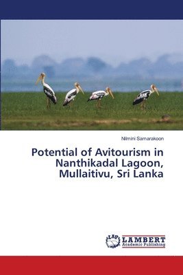 Potential of Avitourism in Nanthikadal Lagoon, Mullaitivu, Sri Lanka 1