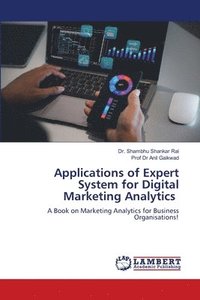 bokomslag Applications of Expert System for Digital Marketing Analytics