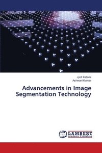 bokomslag Advancements in Image Segmentation Technology