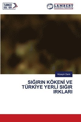 Si&#286;irin Kken&#304; Ve Trk&#304;ye Yerl&#304; Si&#286;ir Irklari 1