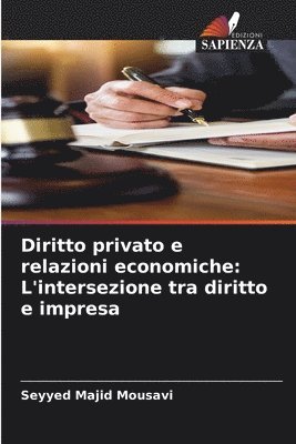 bokomslag Diritto privato e relazioni economiche: L'intersezione tra diritto e impresa