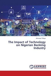 bokomslag The Impact of Technology on Nigerian Banking Industry