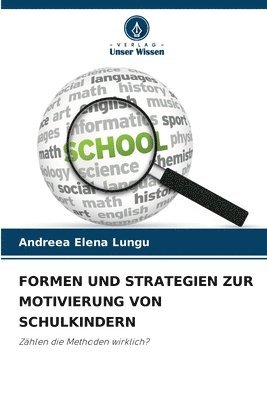 bokomslag Formen Und Strategien Zur Motivierung Von Schulkindern