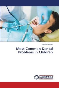 bokomslag Most Common Dental Problems in Children