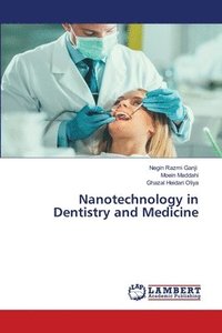 bokomslag Nanotechnology in Dentistry and Medicine
