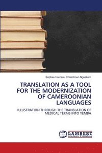bokomslag Translation as a Tool for the Modernization of Cameroonian Languages
