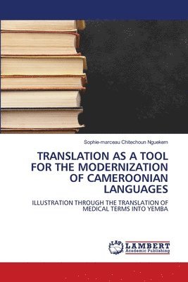 Translation as a Tool for the Modernization of Cameroonian Languages 1