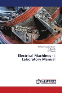 bokomslag Electrical Machines - I Laboratory Manual