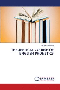 bokomslag Theoretical Course of English Phonetics