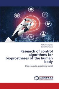 bokomslag Research of control algorithms for bioprostheses of the human body