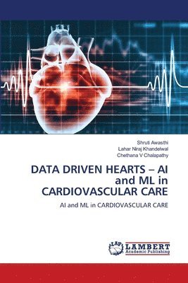 DATA DRIVEN HEARTS - AI and ML in CARDIOVASCULAR CARE 1