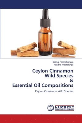 bokomslag Ceylon Cinnamon Wild Species & Essential Oil Compositions