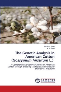 bokomslag The Genetic Analysis in American Cotton (Gossypium hirsutum L.)