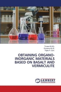 bokomslag Obtaining Organo-Inorganic Materials Based on Basalt and Vermiculite