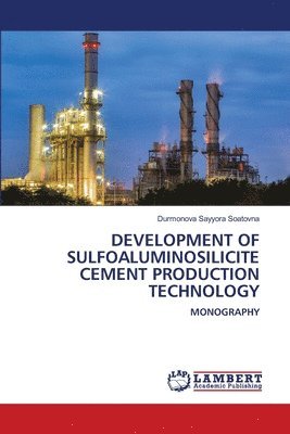 Development of Sulfoaluminosilicite Cement Production Technology 1