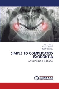 bokomslag Simple to Complicated Exodontia