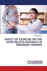 bokomslag Effect of Exercise on the Inter-Rectus Distance in Pregnant Women