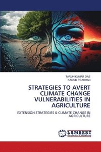 bokomslag Strategies to Avert Climate Change Vulnerabilities in Agriculture
