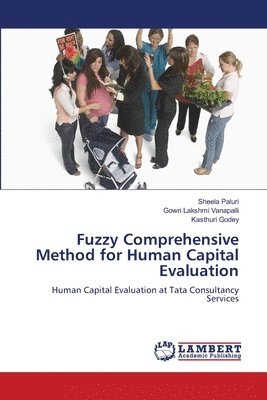Fuzzy Comprehensive Method for Human Capital Evaluation 1