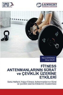 bokomslag F&#304;TNESS ANTENMANLARININ SRAT ve EV&#304;KL&#304;K ZER&#304;NE ETK&#304;LER&#304;