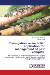 bokomslag Chemigation versus foliar application for management of pest complex