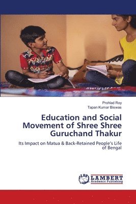 Education and Social Movement of Shree Shree Guruchand Thakur 1