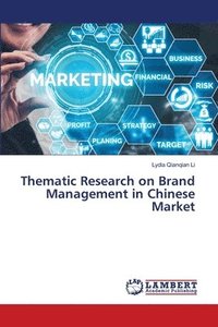 bokomslag Thematic Research on Brand Management in Chinese Market