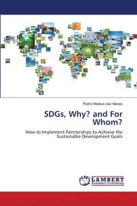 bokomslag SDGs, Why? and For Whom?