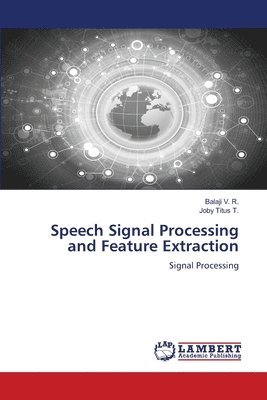 Speech Signal Processing and Feature Extraction 1