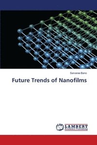 bokomslag Future Trends of Nanofilms