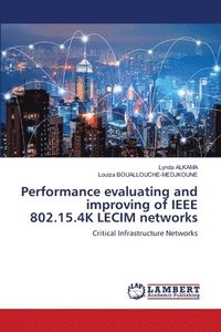 bokomslag Performance evaluating and improving of IEEE 802.15.4K LECIM networks