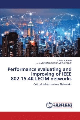 Performance evaluating and improving of IEEE 802.15.4K LECIM networks 1