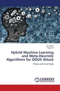 bokomslag Hybrid Machine Learning and Meta-Heuristic Algorithms for DDOS Attack