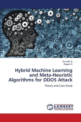 Hybrid Machine Learning and Meta-Heuristic Algorithms for DDOS Attack 1