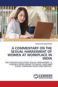 bokomslag A Commentary on the Sexual Harassment of Women at Workplace in India