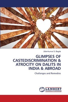 Glimpses of Castediscrimination & Atrocity on Dalits in India & Abroad 1