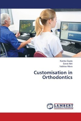 Customisation in Orthodontics 1