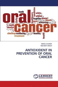 bokomslag Antioxident in Prevention of Oral Cancer