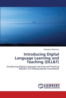 Introducing Digital Language Learning and Teaching (DLL&T) 1