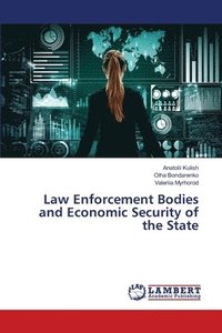 bokomslag Law Enforcement Bodies and Economic Security of the State