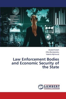 Law Enforcement Bodies and Economic Security of the State 1