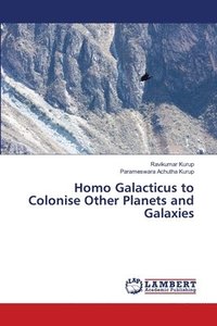 bokomslag Homo Galacticus to Colonise Other Planets and Galaxies