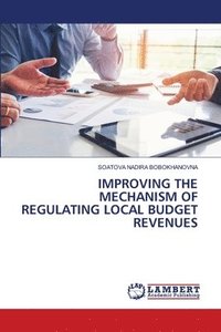 bokomslag Improving the Mechanism of Regulating Local Budget Revenues