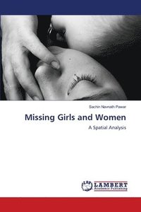 bokomslag Missing Girls and Women