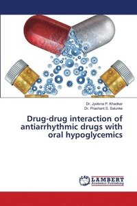 bokomslag Drug-drug interaction of antiarrhythmic drugs with oral hypoglycemics