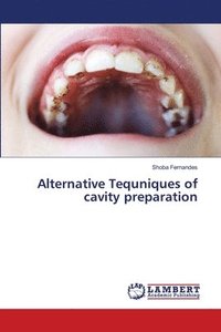 bokomslag Alternative Tequniques of cavity preparation