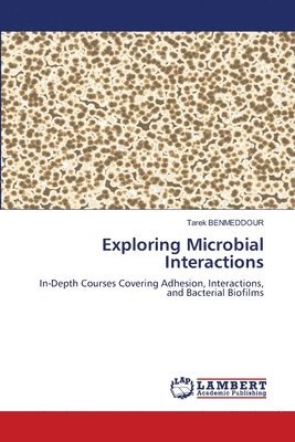Exploring Microbial Interactions 1