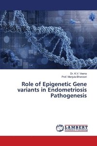 bokomslag Role of Epigenetic Gene variants in Endometriosis Pathogenesis